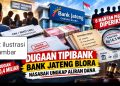 Kasus Bank Jateng Blora Bergulir, Nasabah Minta Siapa Pengendali Dana Rp16,5 Miliar Diungkap