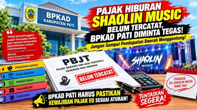 Pajak Hiburan di Pati Jadi Sorotan, BPKAD Harus Pastikan Kewajiban EO
