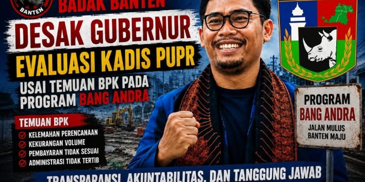 Temuan BPK, Ketua Ormas Badak Pinta Evaluasi Kadis PUPR Banten