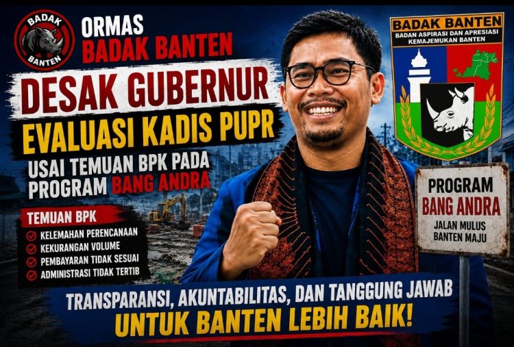 Temuan BPK, Ketua Ormas Badak Pinta Evaluasi Kadis PUPR Banten