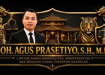 Moh Agus Prasetiyo S.H, M.H : Lawyer Harus Berkualitas, Berintegritas dan Garda Terdepan Keadilan