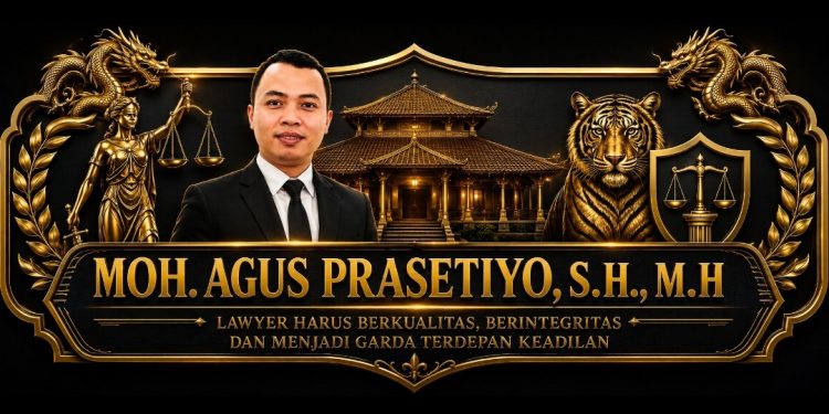 Moh Agus Prasetiyo S.H, M.H : Lawyer Harus Berkualitas, Berintegritas dan Garda Terdepan Keadilan