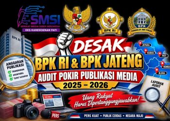 SMSI Desak BPK Audit Pokir Kerjasama Publikasi Pemerintah ke Perusahaan Media di Tahun 2025 – 2026