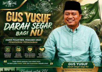 Gus Yusuf Darah Segar NU! Kader Pesantren dengan Gagasan Baru dan Kerja Nyata
