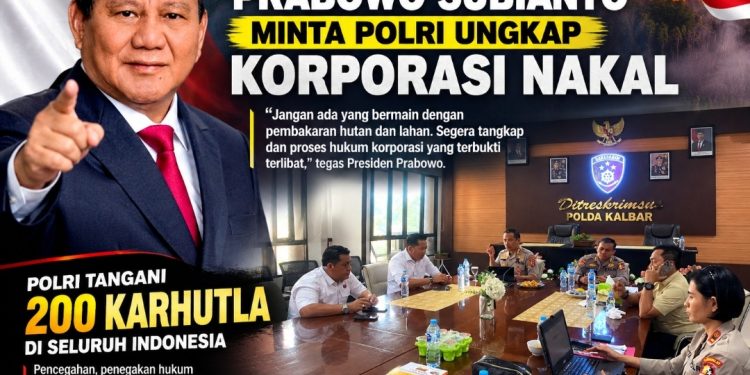 200 Karhutla Ditangani Polri, Prabowo Desak Korporasi Nakal Ditindak Tegas