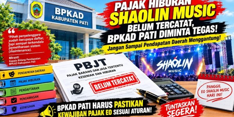 Pajak Hiburan di Pati Jadi Sorotan, BPKAD Harus Pastikan Kewajiban EO